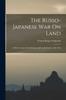 Книга The Russo-Japanese War On Land : A Brief Account of the Strategy and Grand Tactics of the War