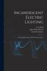 Книга Incandescent Electric Lighting : A Practical Description Of The Edison System