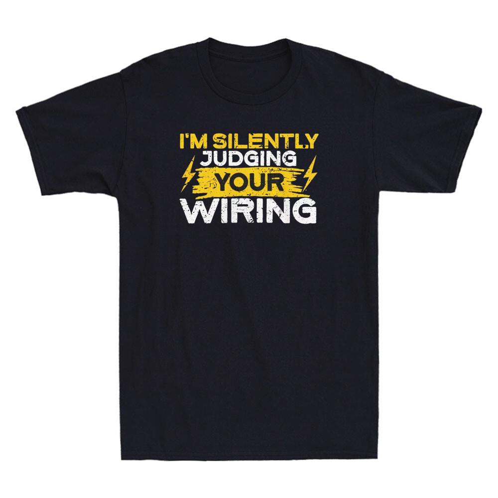 Im Silently Judging Your Wiring Funny Electrician Quote Vintage Unisexs Tshirt