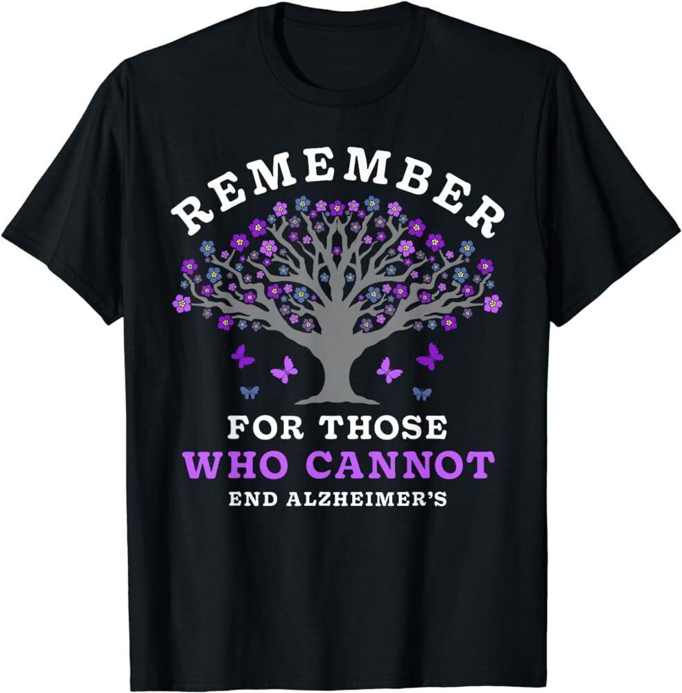 Remember For Those Who Cannot Alzheimer's Awareness Dementia T-Shirt Unisex T-Shirt