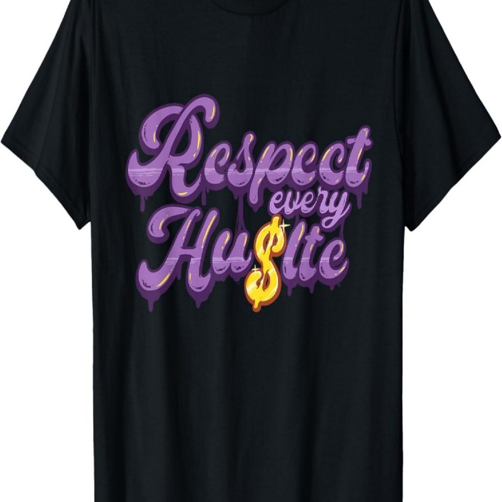 Motivational Inspirational Respect Every Hustle Dollar Sign T-Shirt