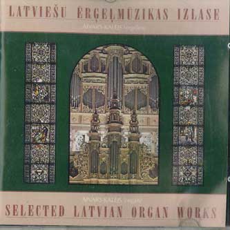CD АЙВАРС КАЛЕЙС - Избранные латвийские органные произведения НЕТ РЕМИКС 1994 Швеция Классика Б/У