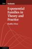 Книга Exponential Families In Theory And Practice by Bradley Efron - Hardback