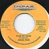 7inch Record NINJAMAN - Pass De Herb IMP0001 Impak Entertain 1996 Jamaica Reggae, Ska & Dub Used