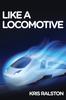The Like a Locomotive Book