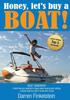 Книга Honey, Let's Buy a Boat! : Boat Ownership - Everything You Wanted To Know About Buying [and Selling] a Power Boat But Didn't Know Who To Ask