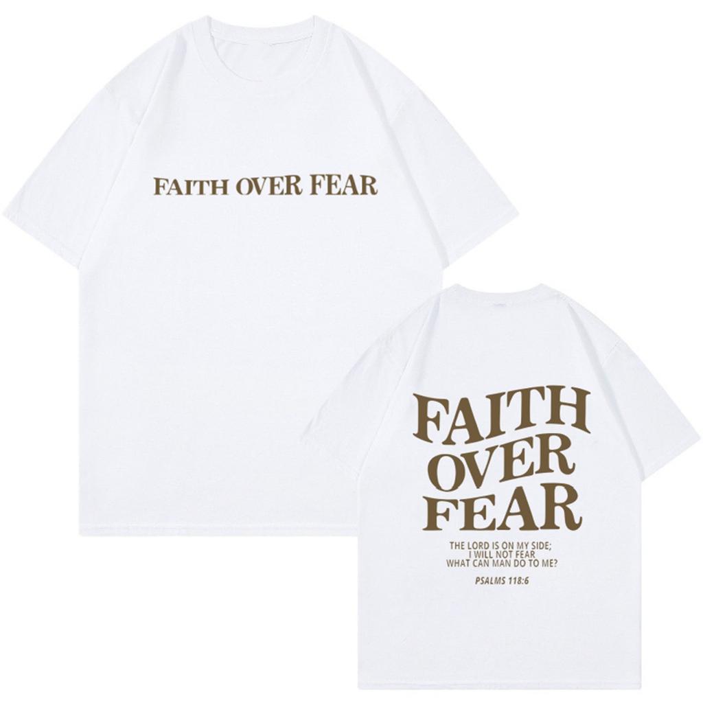 Faith Over Fear Letter Printing Women Men T-Shirts Breathable Cotton Clothes Summer Street Tee Shirts Casual Oversize Streetwear