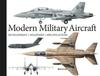 The Modern Military Aircraft : Development, Weaponry, Specifications Book