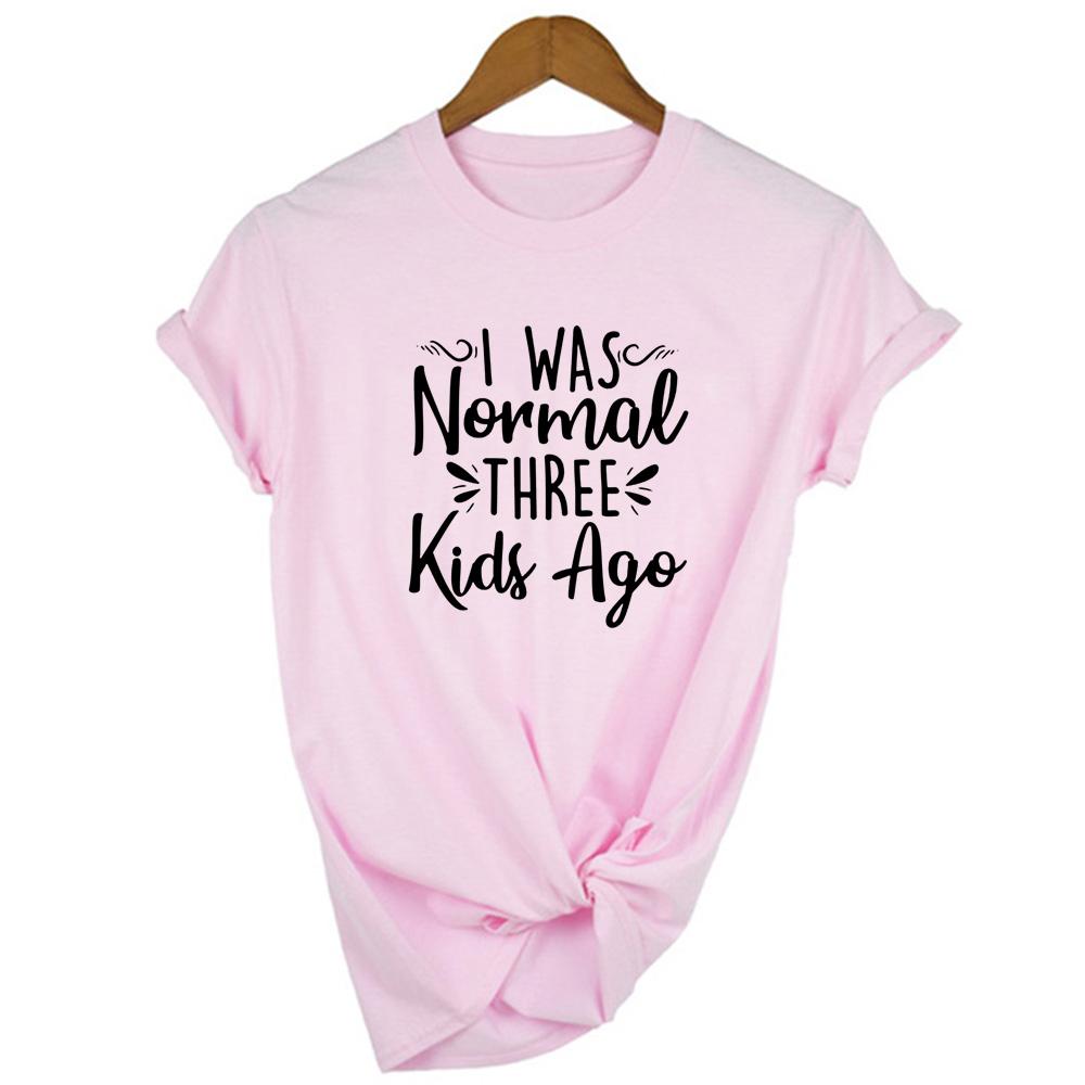 I Was Normal Five Kids Three Kids Ago T Shirt Mom Life Women Tops Tee Mother