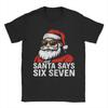 Santa Says Six Seven Funny Christmas 65860316 Tee Shirt for Men Women Gift Idea T Shirts  Cotton Clothes