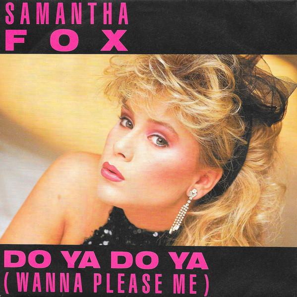 7-дюймовая пластинка SAMANTHA FOX - Do Ya Do Ya (Хочешь меня порадовать) FOXY2 Jive 1986 UK Танцевальная и Электронная Б/У
