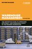 Книга Warehouse Management : The Definitive Guide To Improving Efficiency and Minimizing Costs In the Modern Warehouse