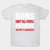 T Shirt Women Guns Dont Kill People Fathers With Pretty Daughter Harajuku Print Kawaii Tshirt Summer Short Sleeve Female T-Shirt Top Tee