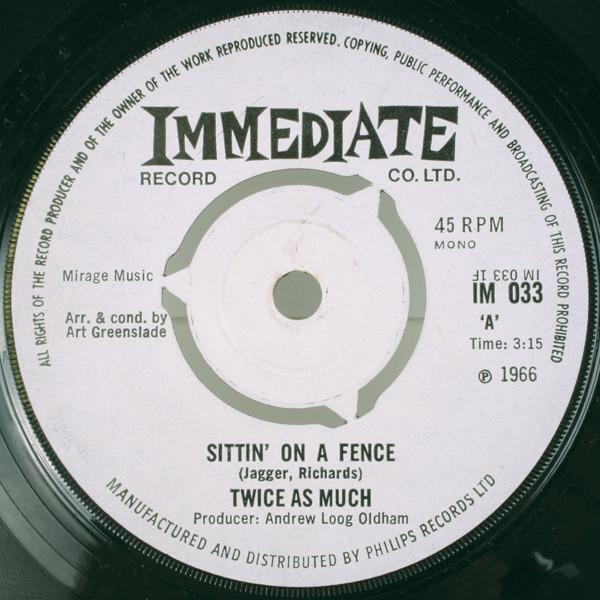 7inch Record TWICE AS MUCH - Sittin' On A Fence IM033 Immediate 1966 UK Rock Used