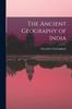 Книга The Ancient Geography of India