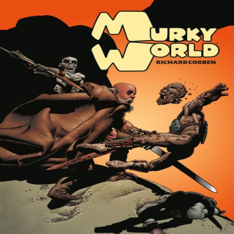 Murky World by Richard Corben Hardback Book 9781506734743