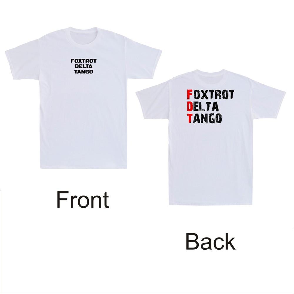 FDT Foxtrot Delta Tango Funny Military Alphabet Quote Front & Back Unisex's T-Shirt