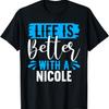 Жизнь лучше с футболкой NICOLE Имя NICOLE Футболка