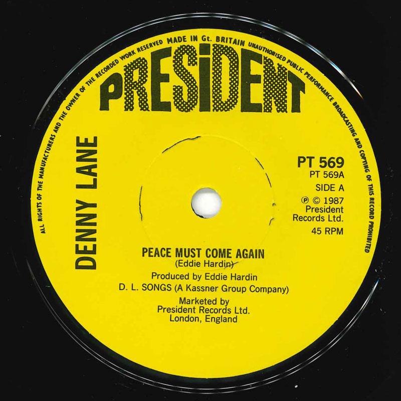 7inch Record DENNY LAINE - Peace Must Come Again PT569 President Recor 1987 UK Pop Used
