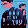 It Had To Be You by Eliza Jane Brazier Paperback Book 9780593438916