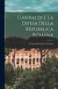 Книга Garibaldi E La Difesa Della Repubblica Romana