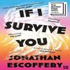 If I Survive You by Jonathan Escoffery Paperback Book 9780008685799