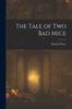 Книга The Tale of Two Bad Mice
