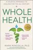Книга Whole Health : A Holistic Approach To Healing for the 21st Century