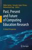 The Past, Present and Future of Computing Education Research : A Global Perspective Book
