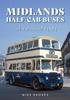 Книга Midlands Half-cab Buses : The Twilight Years