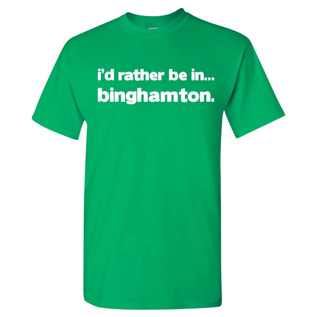 I'd Rather Be In Binghamtom - Hometown Pride Sports T-Shirt - Irish Green