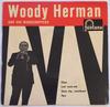 7-дюймовая пластинка WOODY HERMAN & HIS WOODCHOPPERS - Steps / Lost Weekend / Some Day, Sw 462008TE Fontana 1958 UK Джаз Б/У