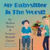 Книга My Babysitter Is The Worst!