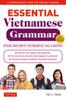 The Essential Vietnamese Grammar : A Comprehensive Guide for Foreign Learners (Free Online Audio Recordings) Book