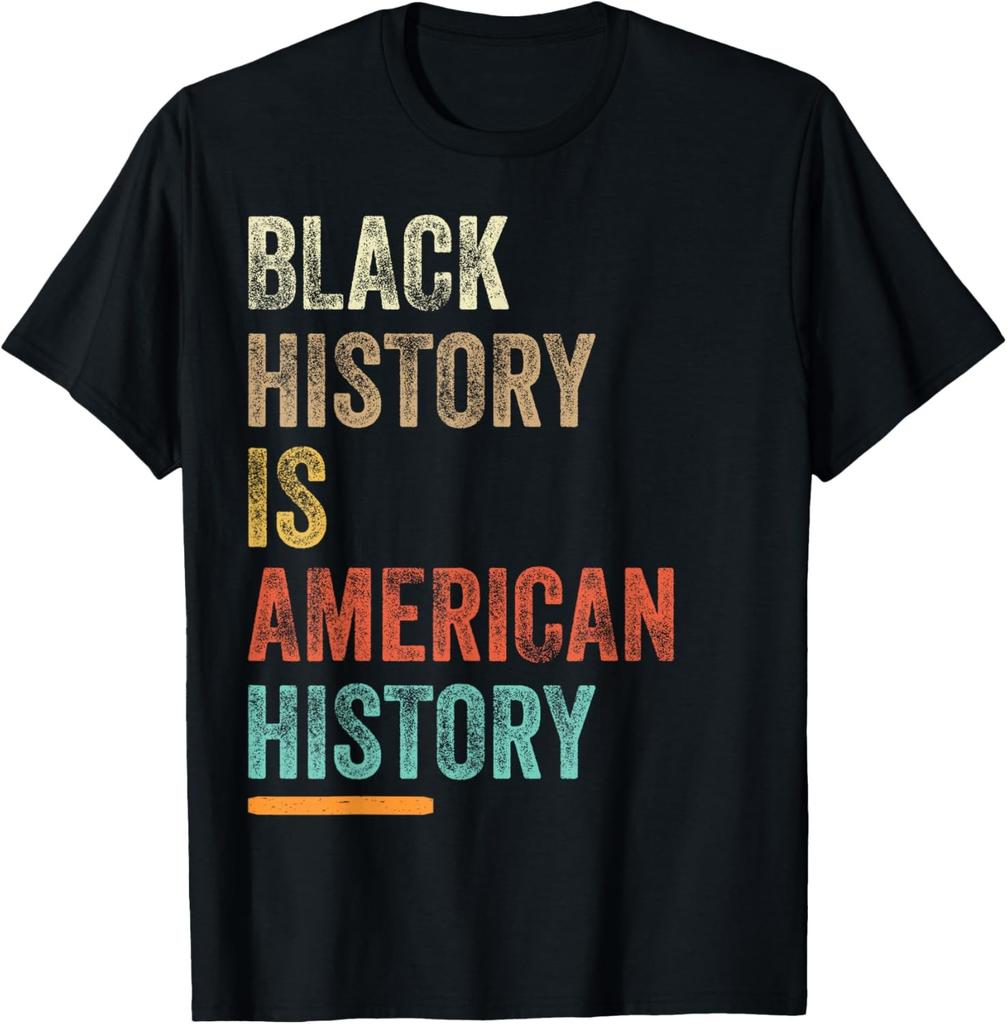 Black History Month - Black History Is American History T-Shirt