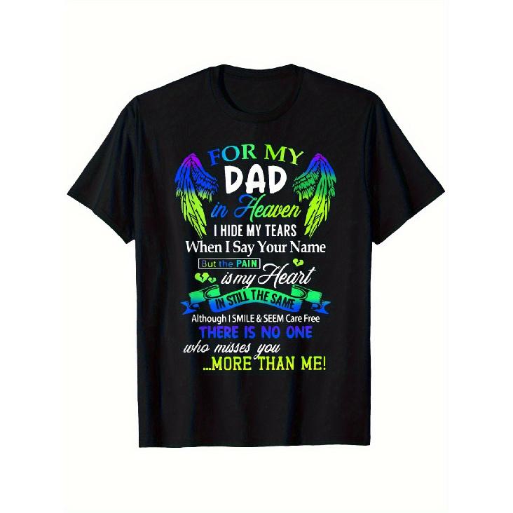 for My Dad in Heaven I Hide My Tears Who Miss You - Men'S & Women'S Cotton T-Shirt Heartfelt Memorial Gift for Dad Soft, Breathable & Machine