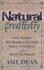 Книга Natural Creativity Exploring And Using Natures Raw Material To Craft Simple Fu by Amy Dean - Paperback