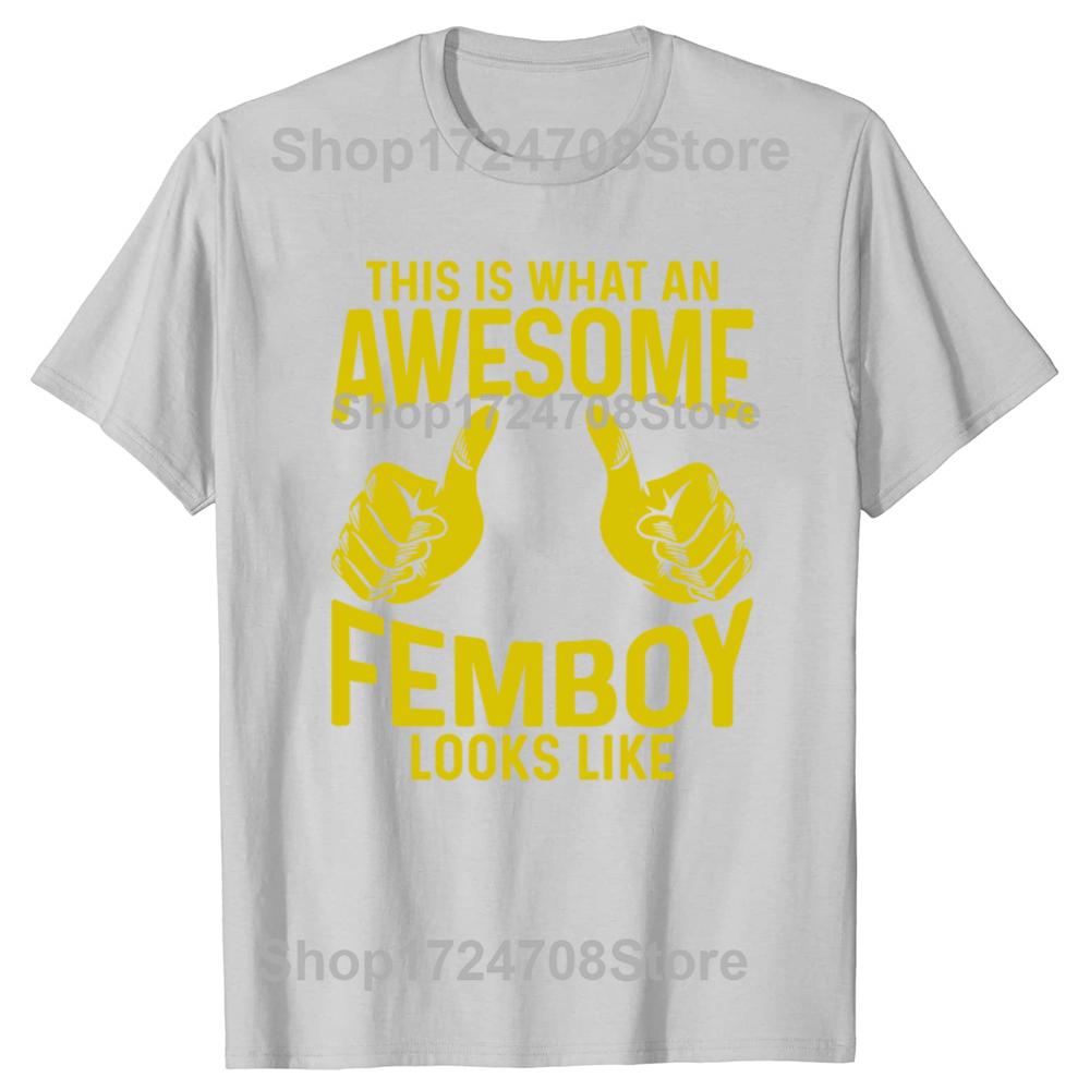 Смешная Футболка 'Так Выглядит Потрясающий Фембой' Подарок Мужская Мода Повседневная Футболка 100% Хлопок Свободная Оверсайз Футболка
