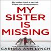 My Sister Is Missing by Carissa Ann Lynch Paperback Book 9780008324490