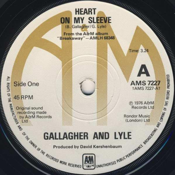 7inch Record GALLAGHER & LYLE - Heart On My Sleeve AMS7227 A&M Records 1976 UK Rock Used