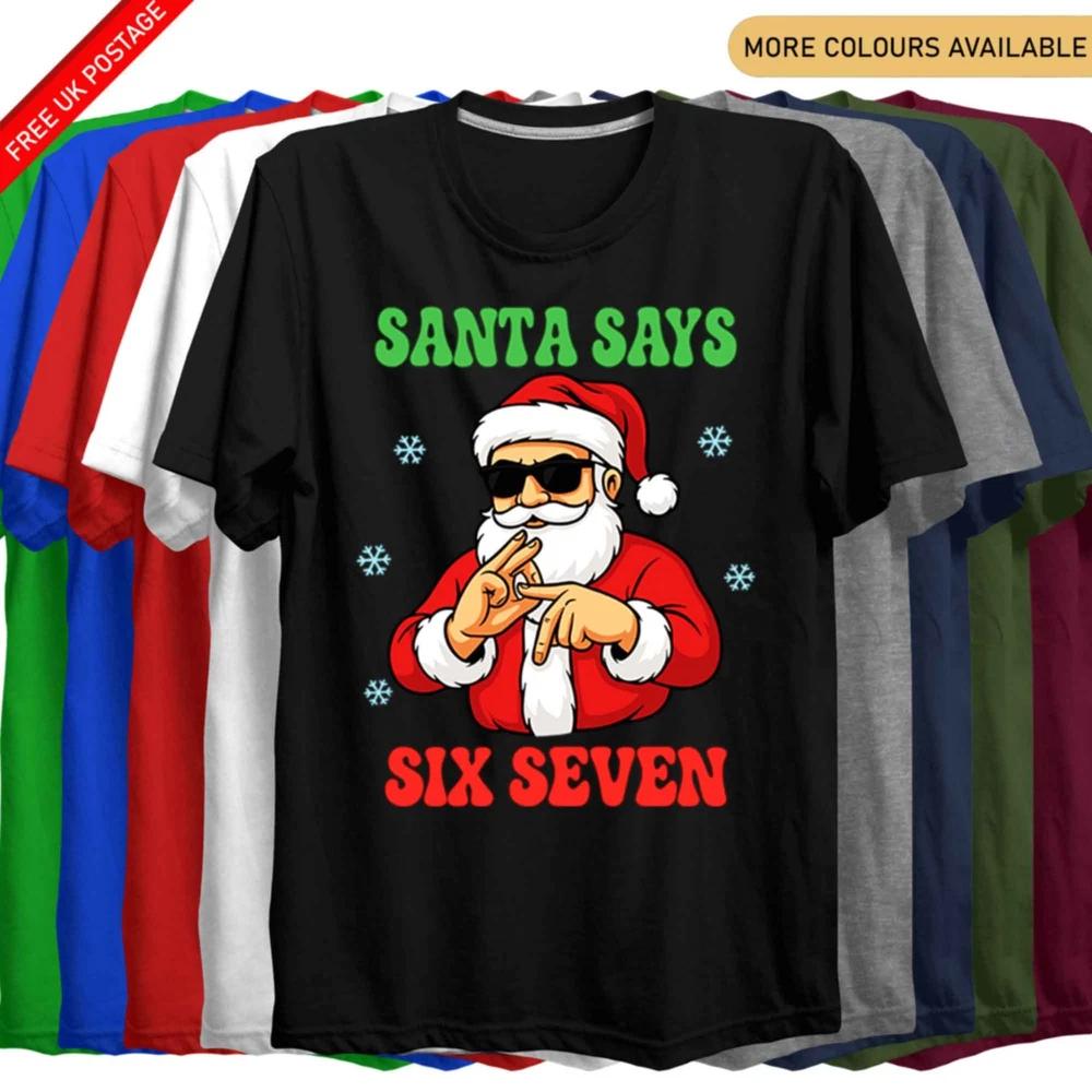 Santa Says Six Seven TShirt Funny Christmas Gym Meme Tee Unisex Festive