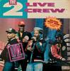 LP Record 2 LIVE CREW - Live In Concert E3003 Effect Records 1990 US Rap & Hip-Hop/R&B Used