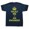 Funny Programmer Trust Me I Am An Engineer 100% Cotton T-shirts Men Fashion Casual Tshirt Loose Oversized Streetwear T Shirt