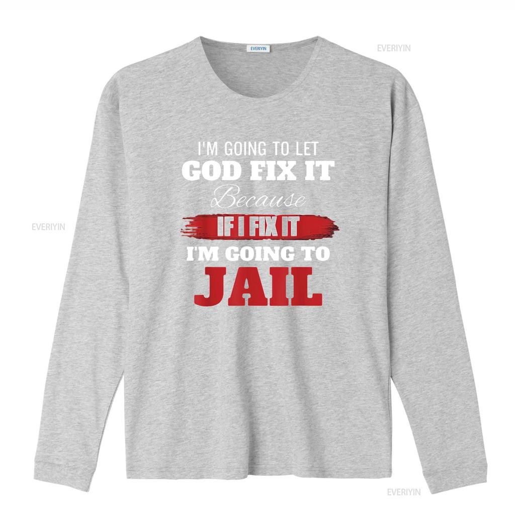 Mens Im going to let god fix it because if i T Shirt Black vintage Washed Comfortable fashion Soft homme Stretched