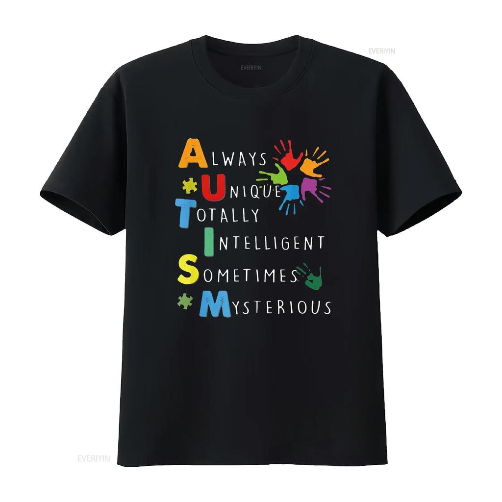 Autism Always Unique Totally Intelligent Sometime Mysterious T Shirt vintage Washed Soft homme Unisex Casual Stylish