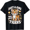 Cute Tiger Animal Just a Girl Who Loves Tigers T-Shirt