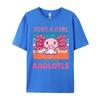 Loves Axolotls Tshirt Plain Autumn Cotton Male Tops Tees TShirt Kawaii Axolotls Tshirts Anime T Shirts