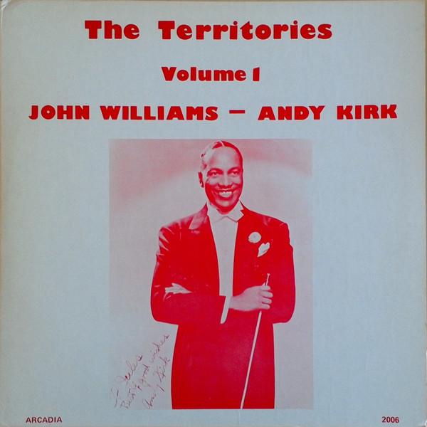 LP Record JOHN WILLIAMS - ANDY KIRK - The Territories - Volume 1 2006 Arcadia 1975 US Jazz Used