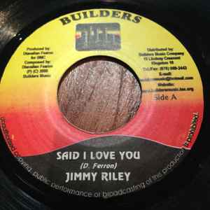 Пластинка 7 дюймов JIMMY RILEY - Said I Love You NONE Builders 2000 Ямайка Регги, Ска и Даб Б/у