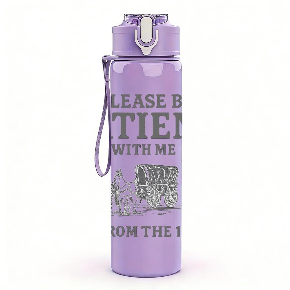 1PC Please Be Patient With Me Quote 750ml Color Plastic Sports Water Bottle Leakproof Flip Straw Lid Suitable for Sports Office Home Use